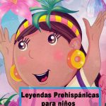 Leyendas Prehispánicas para niños